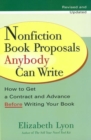 Image for Nonfiction Book Proposals Anybody Can Write : How to Get a Contract and Advance Before Writing Your Book - Revised and Updated