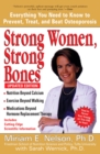 Image for Strong Women, Strong Bones : Everything You Need to Know to Prevent, Treat, and Beat Osteoporosis Updated Edition