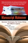 Image for Manuscript Makeover : Revision Techniques No Fiction Writer Can Afford to Ignore