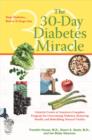Image for 30-Day Diabetes Miracle : Stop Diabetes.Before it Stops You
