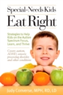Image for Special-Needs Kids Eat Right : Strategies to Help Kids on the Autism Spectrum Focus, Learn, and Thrive