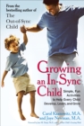 Image for Growing an in-Sync Child : Simple, Fun Activities to Help Every Child Develop, Learn, and Grow