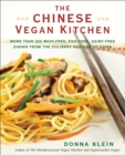 Image for The Chinese Vegan Kitchen : More Than 225 Meat-Free, Egg-Free, Dairy-Free Dishes from the Culinary Regions of China