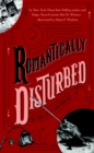 Image for Romantically Disturbed: Love Poems to Rip Your Heart Out