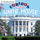 Image for Curious About the White House