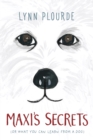 Image for Maxi&#39;s Secrets: (or what you can learn from a dog)