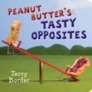 Image for Peanut Butter&#39;s Tasty Opposites