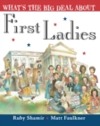 Image for What&#39;s the Big Deal About First Ladies