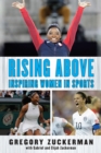 Image for Rising above  : inspiring women in sports