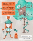 Image for Mazie&#39;s Amazing Machines