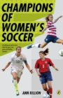 Image for Champions of Women&#39;s Soccer