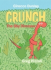Image for Crunch, The Shy Dinosaur