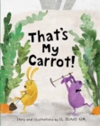 Image for That&#39;s my carrot