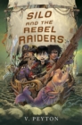 Image for Silo and the Rebel Raiders