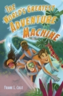 Image for World&#39;s Greatest Adventure Machine