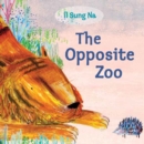 Image for The Opposite Zoo