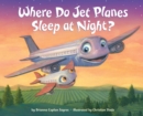 Image for Where Do Jet Planes Sleep at Night?