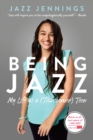 Image for Being Jazz: my life as a (transgender) teen