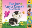 Image for The Shy Little Kitten&#39;s New Friends