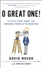 Image for O Great One!: A Little Story About the Awesome Power of Recognition