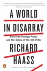 Image for A world in disarray: American foreign policy and the crisis of the old order