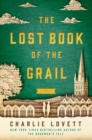 Image for The Lost Book of the Grail : A Novel