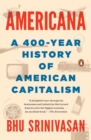 Image for Americana: a 400-year history of American capitalism