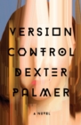 Image for Version Control: A Novel