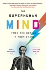 Image for The Superhuman Mind : Free the Genius in Your Brain
