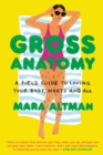Image for Gross Anatomy: Dispatches from the Front (and Back)