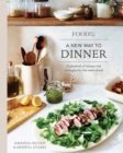 Image for Food52 A New Way to Dinner : A Playbook of Recipes and Strategies for the Week Ahead [A Cookbook]