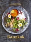 Image for Bangkok: stories and recipes from the heart of Thailand