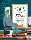 Image for Of Cats and Men: Profiles of History&#39;s Great Cat-Loving Artists, Writers, Thinkers, and Statesmen