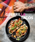 Image for Guerrilla Tacos  : recipes from the streets of L.A.