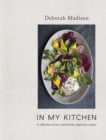 Image for In my kitchen: a delicious harvest : 100 best-loved recipes
