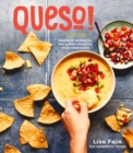 Image for Queso!: regional recipes for the world&#39;s favorite chile-cheese dip