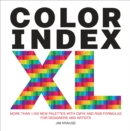 Image for Color index XL  : more than 1,100 new palettes with CMYK and RGB formulas for designers and artists