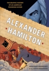 Image for Alexander Hamilton  : the graphic history of an American founding father