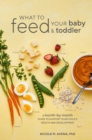 Image for What to Feed Your Baby and Toddler