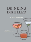Image for Drinking distilled: a user&#39;s manual