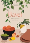 Image for Bavel: Modern Recipes Inspired by the Middle East