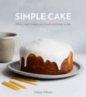 Image for Simple Cake : All You Need to Keep Your Friends and Family in Cake