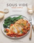 Image for Sous Vide Made Simple: 60 Everyday Recipes for Perfectly Cooked Meals