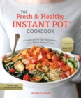Image for Fresh and Healthy Instant Pot Cookbook: 75 Easy Recipes for Light Meals to Make in Your Electric Pressure Cooker