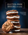 Image for Gluten-free baking at home: 96 never-fail, totally delicious recipes for breads, cakes, cookies, and more