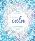 Image for Instant calm  : 2-minute meditations to create a lifetime of happy