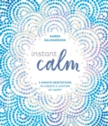 Image for Instant Calm: 2-Minute Meditations to Create a Lifetime of Happy