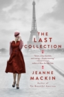 Image for The last collection  : a novel of Elsa Schiaparelli and Coco Chanel