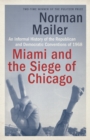 Image for Miami and the siege of Chicago  : an informal history of the Republican and Democratic conventions of 1968