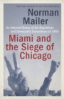 Image for Miami and the Siege of Chicago: An Informal History of the Republican and Democratic Conventions of 1968